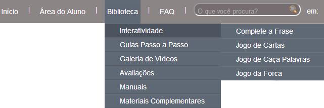 Na Biblioteca pode acessar o ambiente de: - Interatividade, com jogos referentes a cada sistema, uma forma mais dinâmica de absorver os conteúdos passados nos vídeos treinamento.