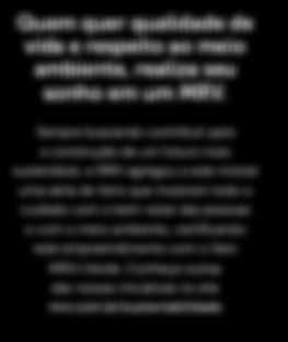 Conheça outras das nossas iniciativas no site mrv.com.br/sustentabilidade Construir com responsabilidade é procurar fazer o melhor sempre. Coleta seletiva.