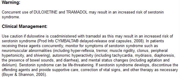 Duloxetine x Tramadol Tremor, rigidez muscular, calafrios, taquicardia, midríase, presença de movimentos