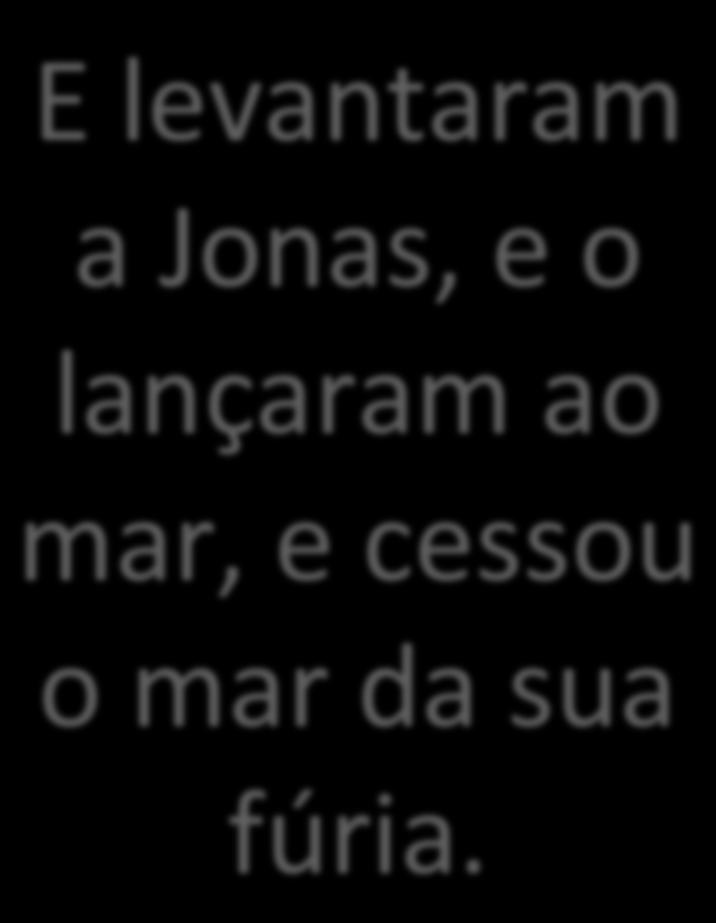 a Jonas, e o