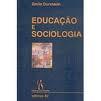 Definição de Educação: Durkheim...a educação é a ação exercida pelas gerações adultas sobre aquelas que ainda não estão maduras para a vida social.