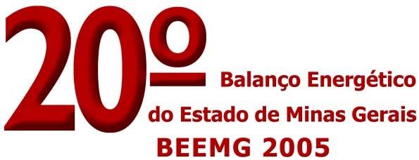 O 20 o Balanço Energético do Estado de Minas Gerais - BEEMG - Ano Base 2004, foi elaborado pela Companhia Energética de Minas Gerais - CEMIG, através da Superintendência de Tecnologia e Alternativas