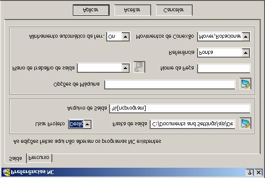 Configurando Preferências No explorer, clique com o botão direito do mouse em Programa NC Preferências Clique no ícone pasta para abrir o menu Selecionar Arquivo de Opção da Máquina.