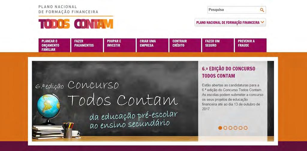 RELATÓRIO DE ATIVIDADES DO PLANO NACIONAL DE FORMAÇÃO FINANCEIRA Lançamento da 6.ª edição do Concurso Todos Contam no portal Todos Contam. Esta 6.