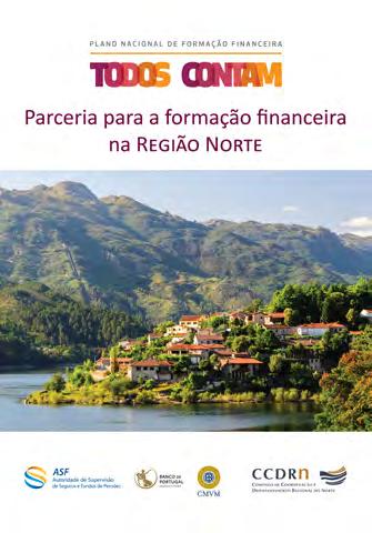 RELATÓRIO DE ATIVIDADES DO PLANO NACIONAL DE FORMAÇÃO FINANCEIRA O projeto será implementado de forma gradual em colaboração com as estruturas regionais do Norte, através das Comunidades