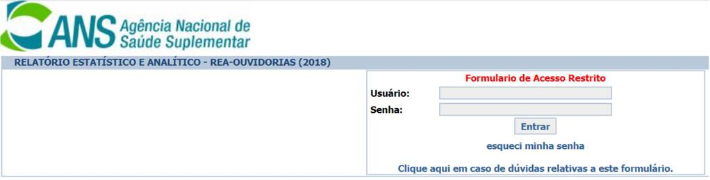 3.1 Login Caso não tenha recebido o seu USUÁRIO e SENHA verifique a caixa SPAM de seu e-mail.