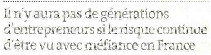 empreendedores se o risco continuar a ser visto com desconfiança em França.