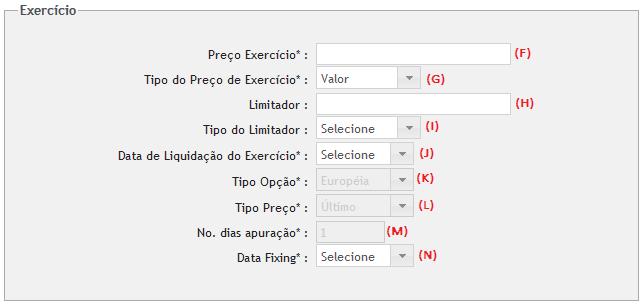 Na seção de Exercício: Detalhes da Opção Flexível de Ação (F) Preço Exercício (G) Tipo de Preço de Exercício (H) Limitador (I) Tipo do Limitador (J) Data de Liquidação do Exercício (K) Tipo Opção (L)