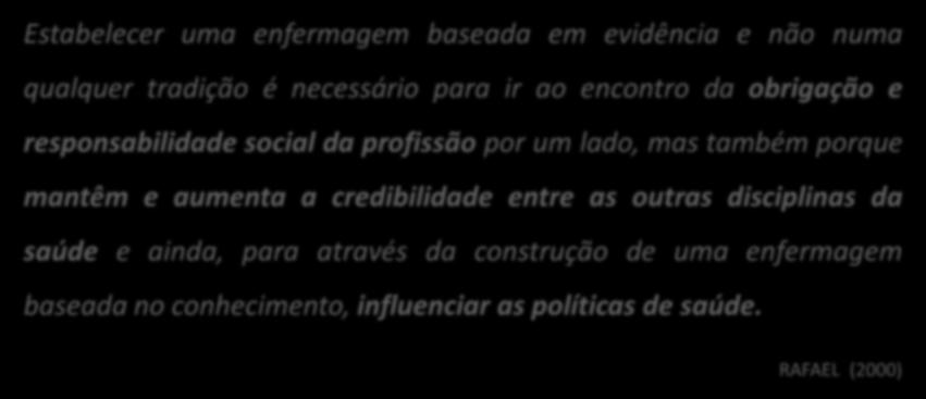 Estabelecer uma enfermagem baseada em evidência e