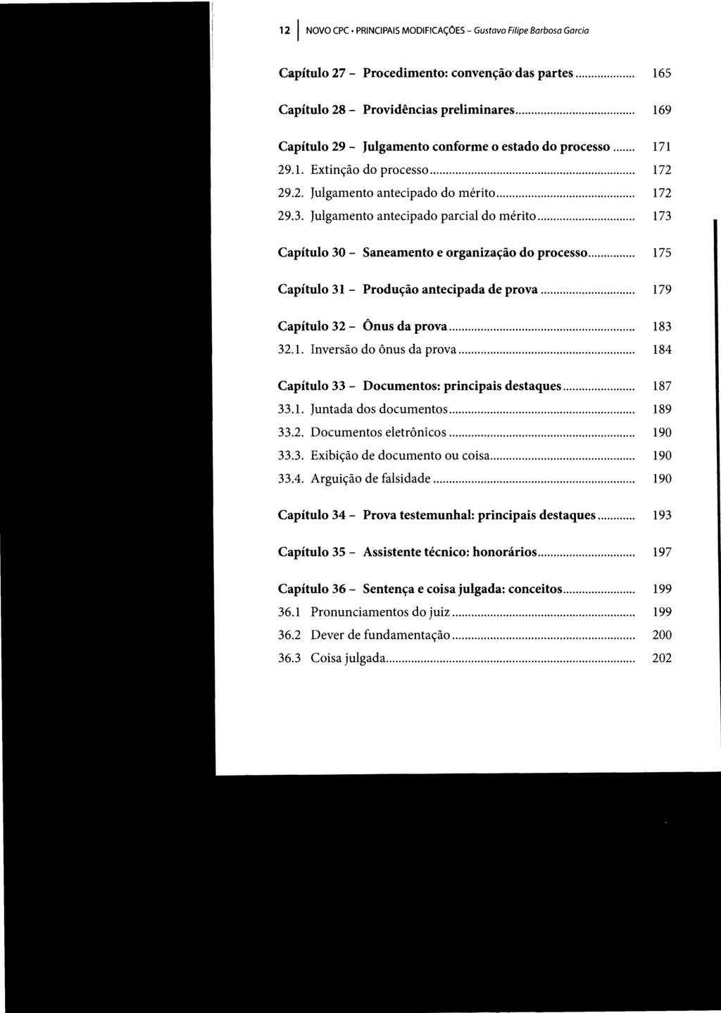 12 I NOVO CPC PRINCIPAIS MODIFICAÇOES - Gustavo Filipe Barbosa Garcia Capítulo 27 - Procedimento: convenção' das partes... Capítulo 28 - Providências preliminares.