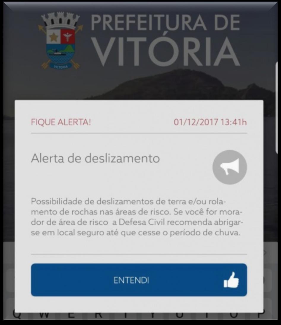 0 Alerta da Defesa Civil da PMV Em caso de estado de alerta, uma notificação é enviada automaticamente para todos os