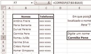 Podemos aplicar a função CORRESP para procurar em que posição está o nome Carmita Pene na base de dados.