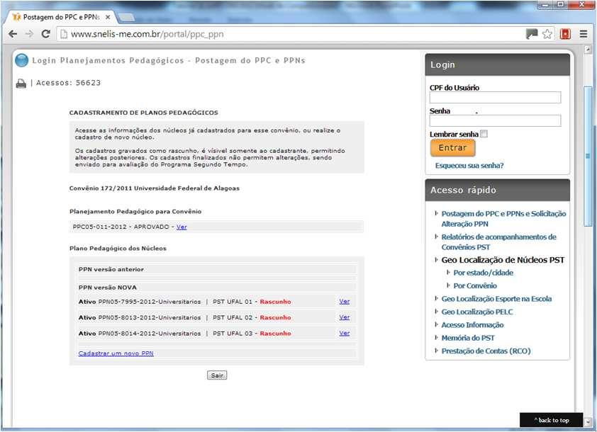 Cadastro/acompanhamento de PPN 1. O SiCAPP expõe o registro histórico do PPC e dos PPNs do Convênio. Os PPNs estão agrupados conforme o formulário utilizado na época de cadastro.