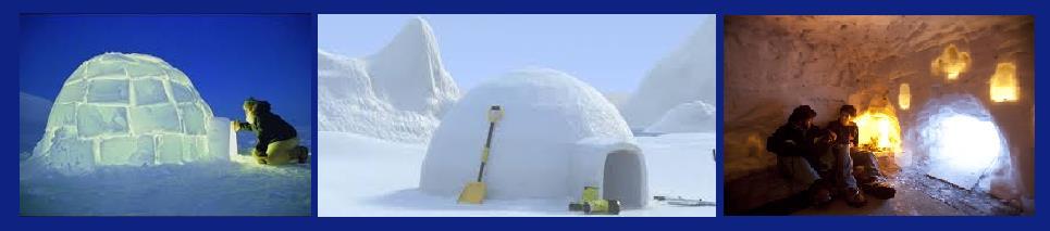 O gelo é um excelente isolante térmico. Os esquimós o utilizam para fazerem suas moradias que se denominam iglus.