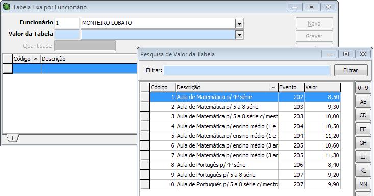 desconto de vale transporte. Ema vez criada a tabela, esta opção poderá ser alterada somente se for criada uma nova vigência.