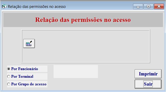 24. Relação das permissões no acesso A opção por funcionário relaciona os acessos liberados para o funcionário.