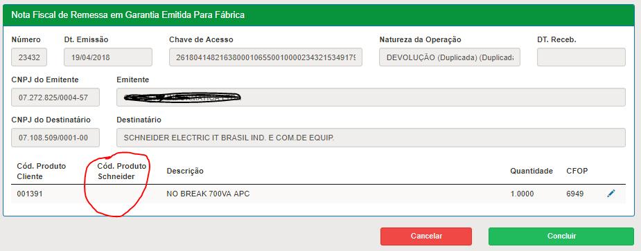 CNPJ do Emitente: deve ser igual ao CNPJ da abertura do chamado b. CNPJ do Destinatário: deve ser o CNPJ da Schneider c. Quantidade: deve ser igual a quantidade de produtos aprovados d.