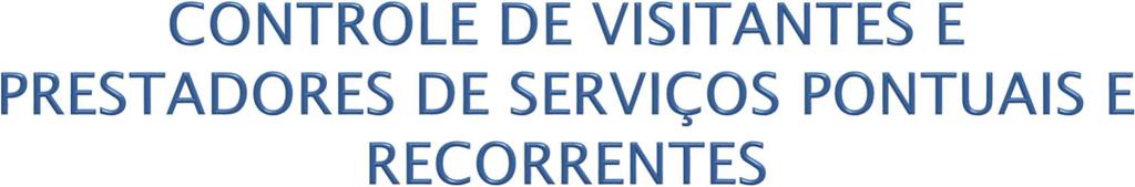 O Control Guarita gerencia visitantes e prestadores pontuais e recorrentes de forma manual ou automatizada, através de