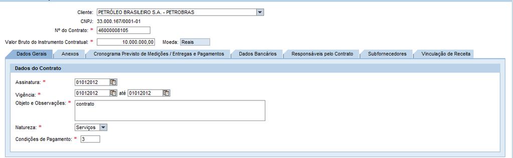 Preencha todas as abas do contrato com as informações do contrato original com o Grupo Petrobras ou empresas estrangeiras da Petrobras. i. Dados Gerais: Inserir os dados gerais do contrato como assinatura e vigência.