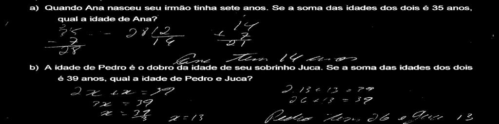 Entretanto parece ter ocorrido uma perda de conexão entre o momento em que leu e interpretou o enunciado e o momento em que estava realizando a tarefa.