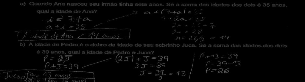 Ao traduzir o problema para a representação simbólica o estudante separou, incorretamente, o problema em duas partes. Na primeira parte, o quanto a idade do irmão excede a idade de Ana.