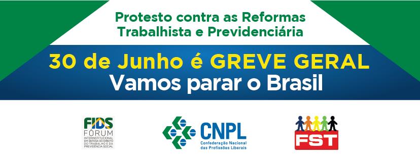 30 de junho: CNPL convoca trabalhadores para greve geral contra as Reformas Trabalhista e Previdenciária A Confederação Nacional das Profissões Liberais - CNPL, convoca os trabalhadores de todo o