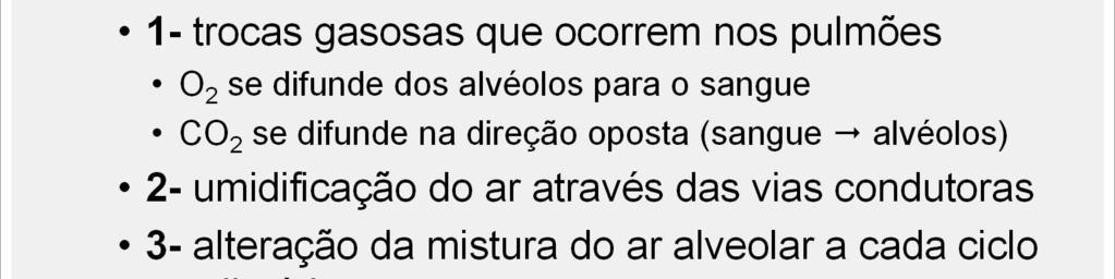 Estas diferenças re etem os efeitos de (1) trocas gasosas que estão constantemente ocorrendo nos pulmões (o O 2 se difunde dos