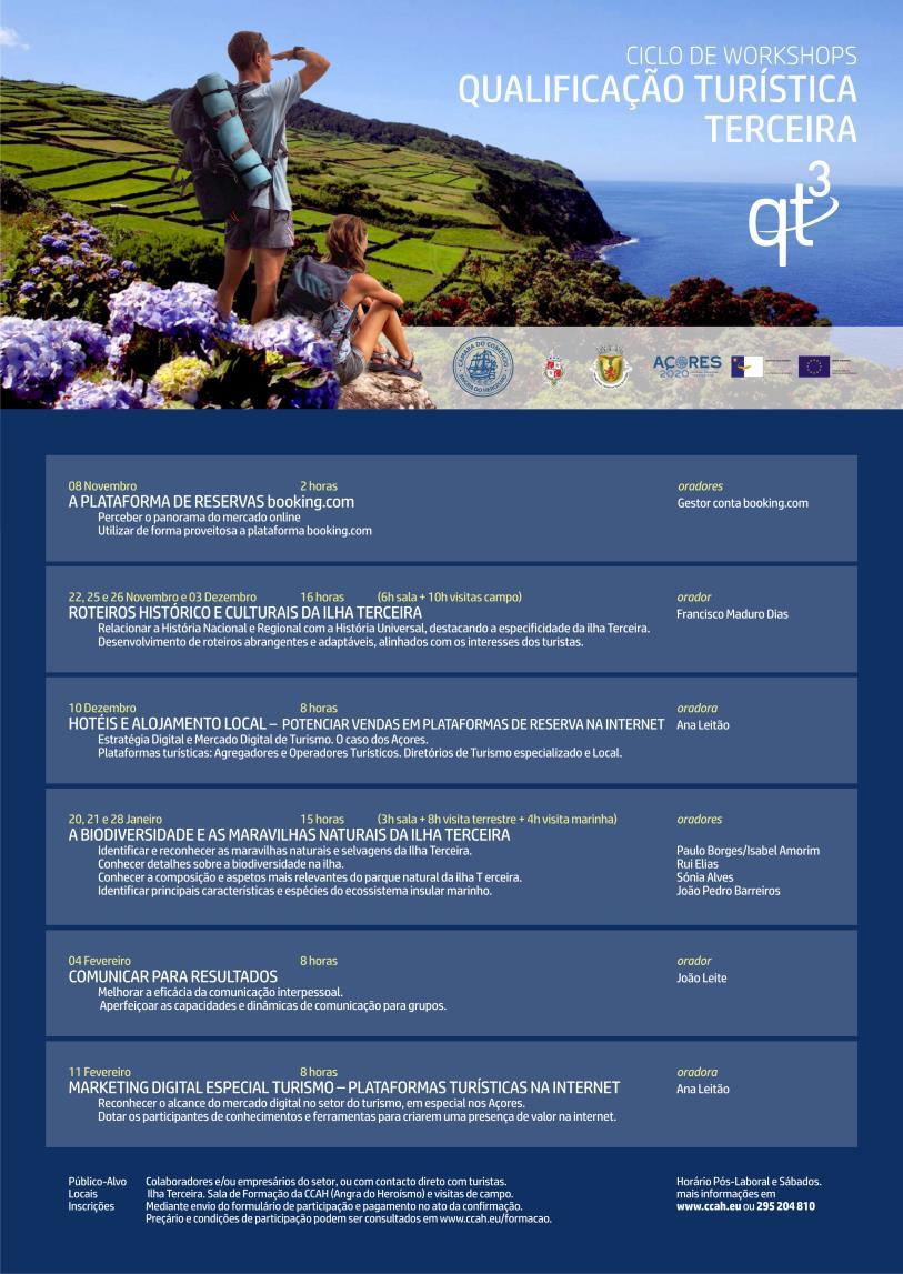 INTRODUÇÃO O presente relatório resulta do projeto do Ciclo de Workshops para Qualificação Turística da Ilha Terceira, adiante designado QT3.