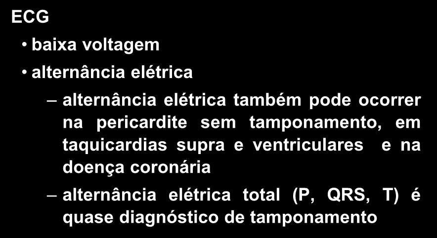 elétrica também pode ocorrer na pericardite sem tamponamento, em taquicardias supra e