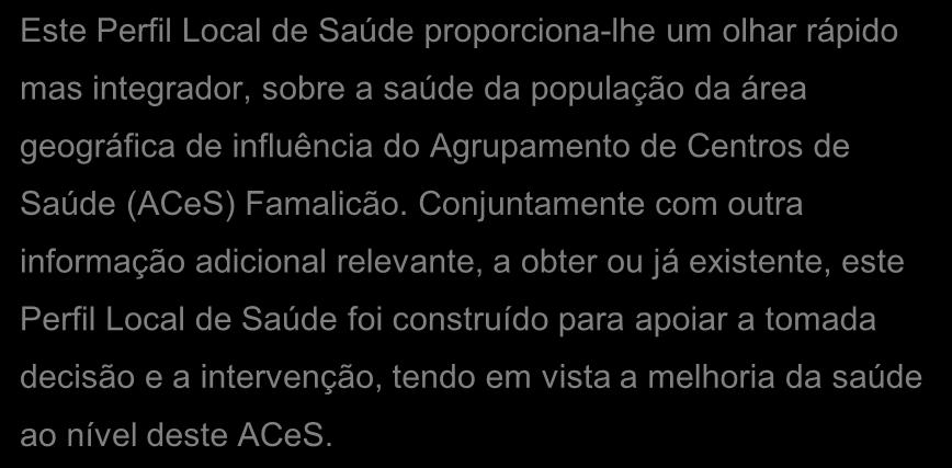 influência do Agrupamento de Centros de Saúde (ACeS) Famalicão.