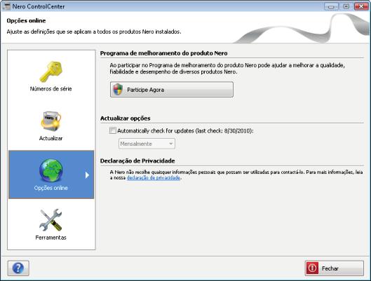 6 Opções online Opções online No ecrã Opções Online pode determinar se e em que intervalos o Nero ControlCenter deve procurar actualizações automaticamente.