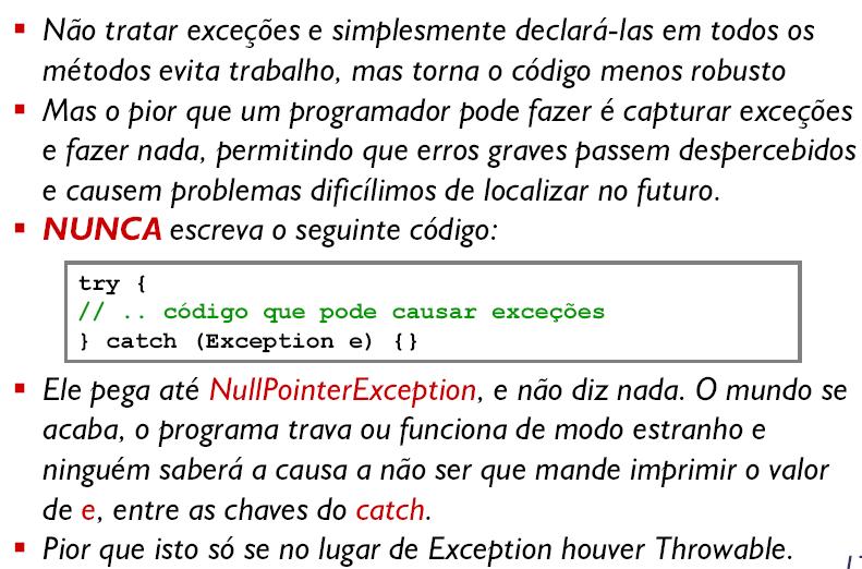 Recomendações Julho 06 Prof(s). Eduardo Bezerra & Ismael H. F. Santos 43 Best Pratices for Using Exceptions Gunjan Doshi - http://www.onjava.com/pub/a/onjava/2003/11/19/exceptions.