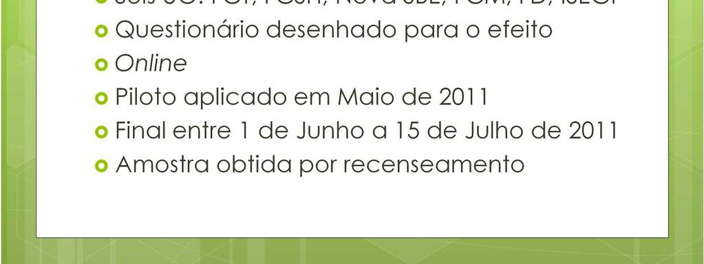 A população-alvo são os estudantes inscritos, em 2010-2011, num 1.º CE, incluindo os que estavam nos três primeiros anos de um MI.