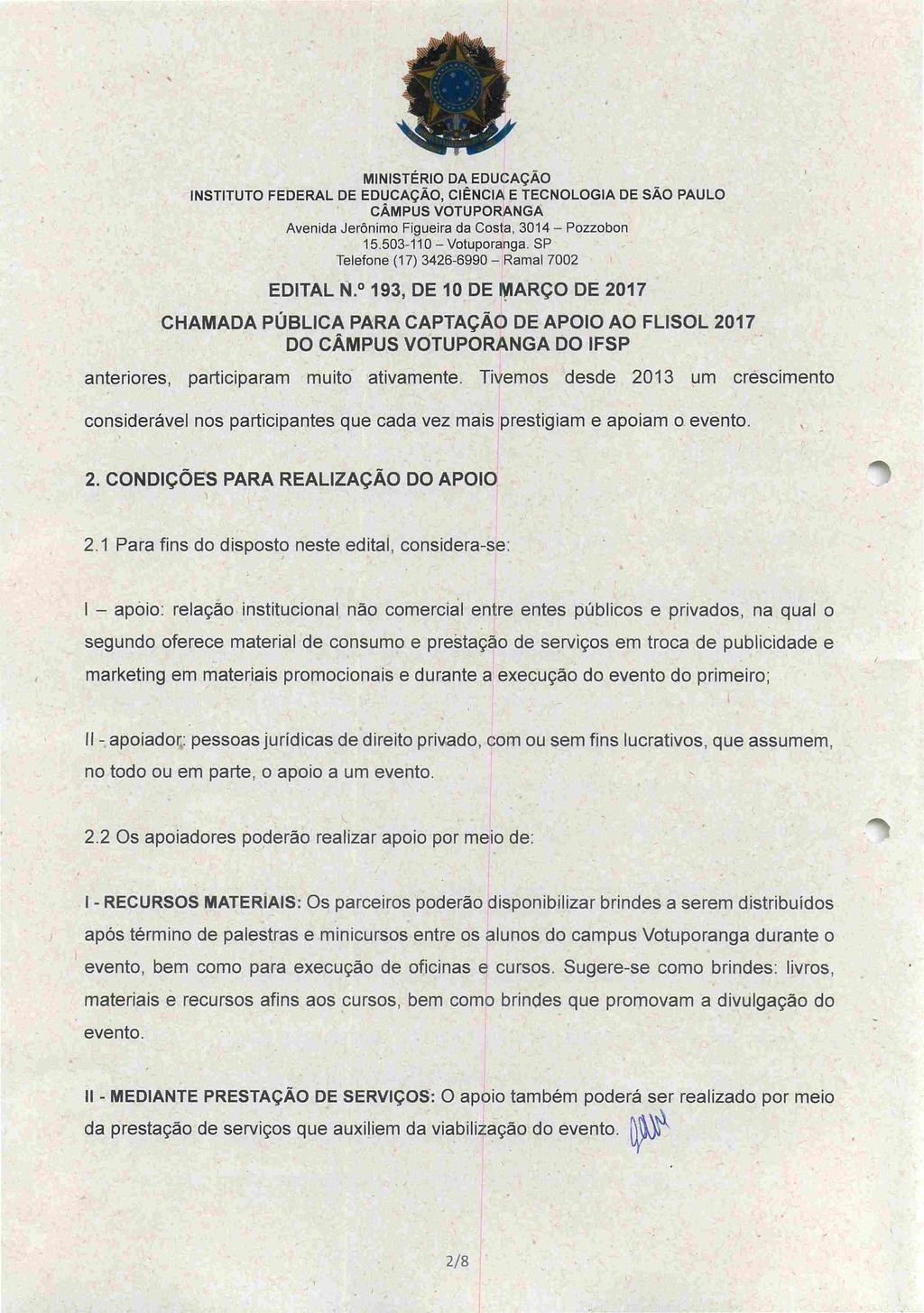 \(. _ V MINISTÉRIO DA EDUCAÇÃO INSTITUTO FEDERAL DE EDUCAÇÃO, CIÊNCIA E TECNOLOGIA DE SÃO PAULO CÁMPUS VOTUPORANGA - i,v Avenida Jerônimo Figueira da Costa, 3014 - Pozzobon. 15.503-110-Votuporanga.