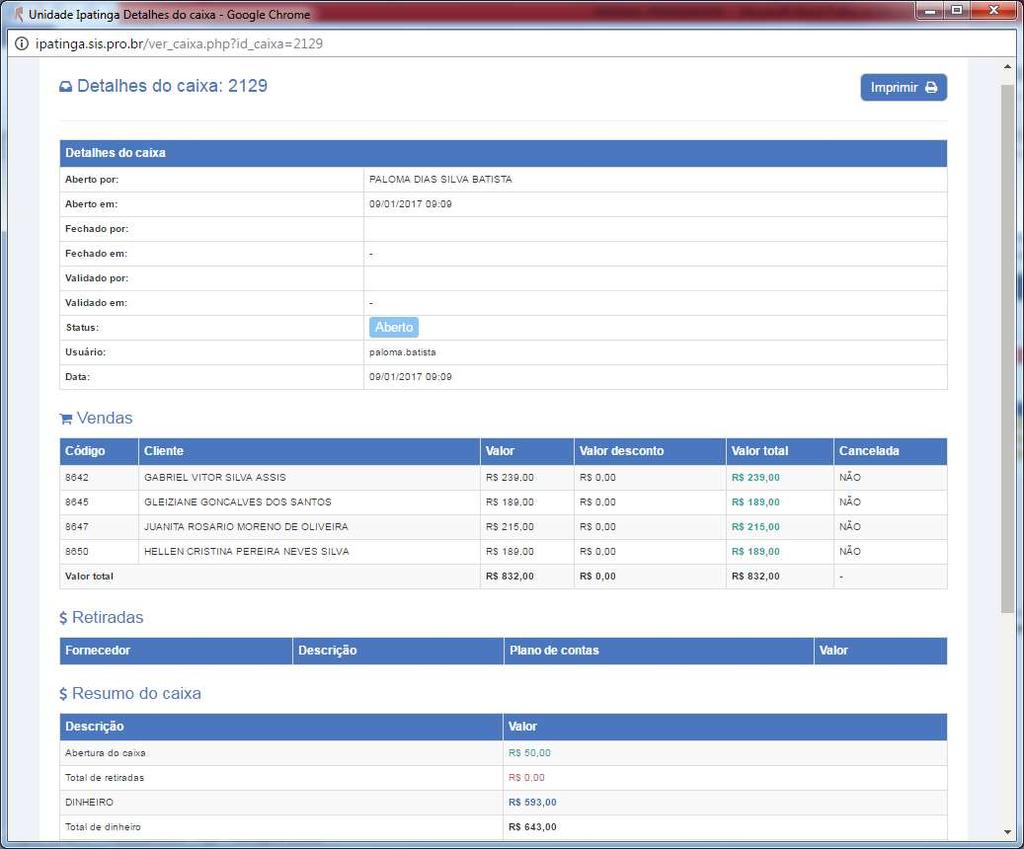 Figura 42. Visualizar e Imprimir o caixa Para fazer à retirada do caixa deve-se ter uma autorização prévia do setor financeiro.