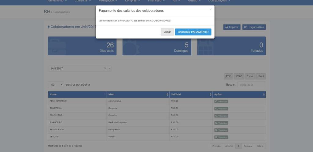 6.2.3 Pagar salário Se clicar na parte superior da tela em PAGAR SALÁRIO, irá CONFIRMAR PAGAMENTO. Assim atualizará o sistema. Figura 146. Pagar salário 6.3 Adiant.