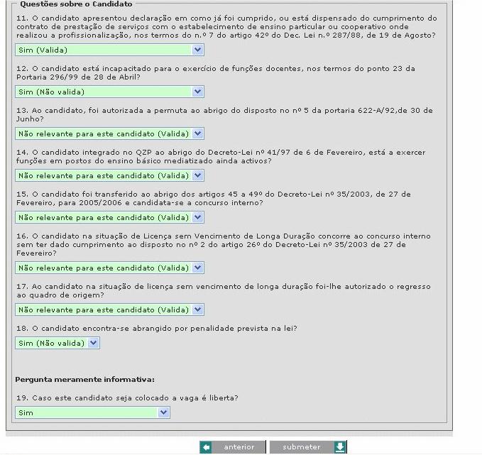 Ecrã Questões 2 Relevante para X X X X X X Nos Menus Questões 1 e Questões 2 são colocadas várias questões a que a escola deve responder.