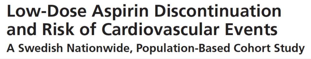 1. Interrupção de tratamento 601 527 doentes suecos sob aspirina para prevenção primária ou secundária Avaliadas as interrupções que não estavam relacionadas com cirurgias ou hemorragia Circulation.