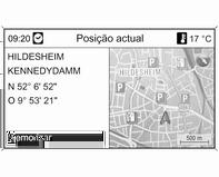 Navegação 145 Apresentação da hora de chegada ou do tempo de condução Depois de seleccionar a opção Indicação do tempo de viagem estimado ou Indicação da hora de chegada estimada no menu Opções da