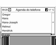 Selecção de um número de telefone a partir da lista telefónica No menu Busca seleccione a gama de letras correspondente à primeira letra desejada para iniciar uma pré- -selecção das entradas da lista