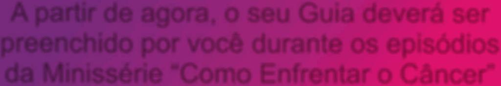 EPISÓDIO 1-01 DE NOVEMBRO Os 3 maiores erros que cometemos após o diagnóstico EPISÓDIO 2-03 DE NOVEMBRO 5 ATITUDES Fundamentais para quem deseja Vencer o Câncer EPISÓDIO 3-06 DE NOVEMBRO O