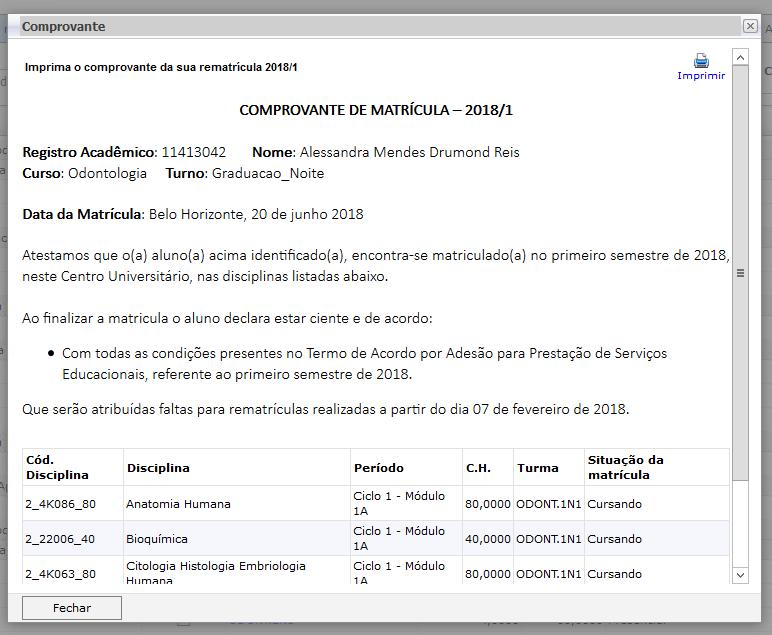 Em seguida, o sistema exibirá seu comprovante de matrícula para o período letivo atual, 208/2.