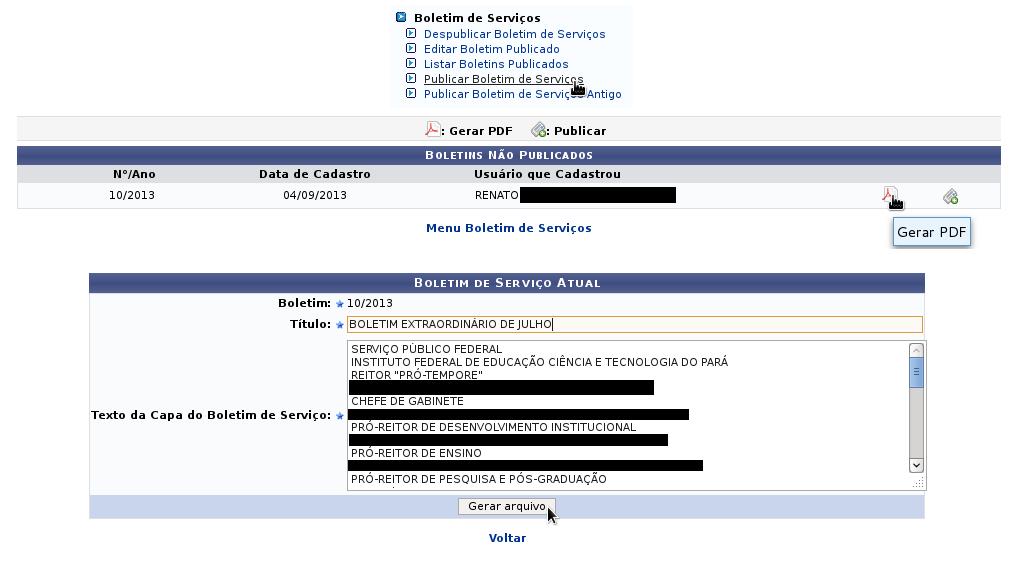 Gerando arquivo PDF do boletim atual Na aba Operações, opção Boletim de Serviços, opção Publicar Boletim de Serviços ; Identificar o registro do boletim