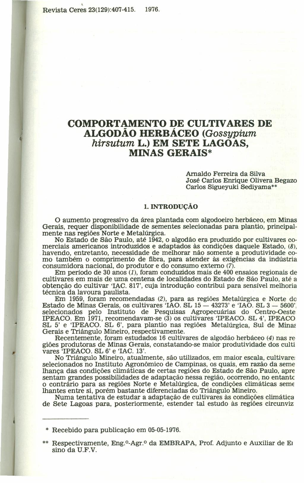 , Revista Ceres 23(129):407-415. 1976. COMPORTAMENTO DE CULTIVARES DE ALGODÃO HERBÁCEO (Gossypium hirsutum L.