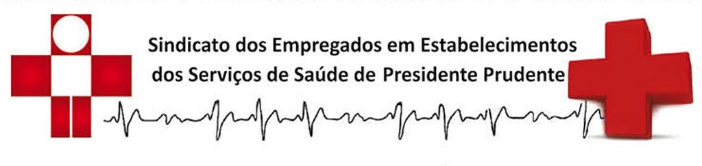 1 ACORDO COLETIVO DE TRABALHO 2018/2019 SINDICATO DOS EMPREGADOS EM ESTABELECIMENTOS DE SERVIÇOS DE SAÚDE DE PRESIDENTE PRUDENTE E REGIÃO, sediado à rua Djalma Dutra, nº 759, Vila Ocidental, em