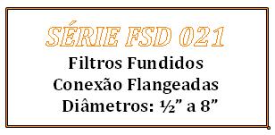 roscadas (1/2 a 2 ) sob encomenda Cestos Normalmente fabricados em chapa perfurada de aço inoxidável ISI 304, podendo ser fornecido ISI 316 ou latão.