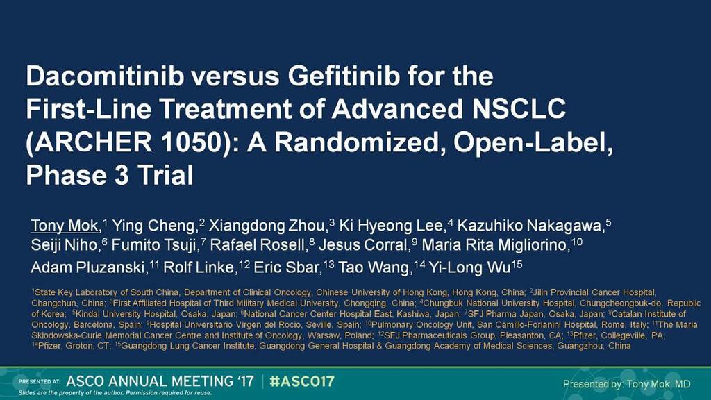 Dacomitinib versus Gefitinib for the <br />First-Line T reatment of Advanced NSCLC (ARCHER