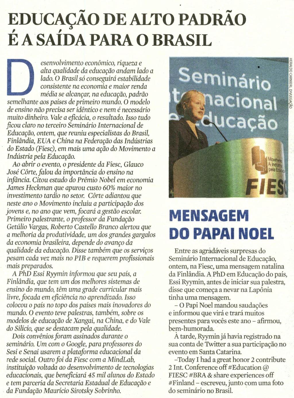 Título: Educação de alto padrão é a saída para o Brasil / Mensagem do papai noel - Data: 21/10/2015