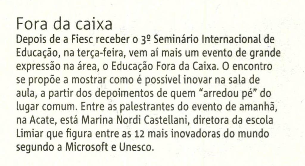 Título: Fora da caixa - Data: 21/10/2015 - Veículo: Notícias do Dia