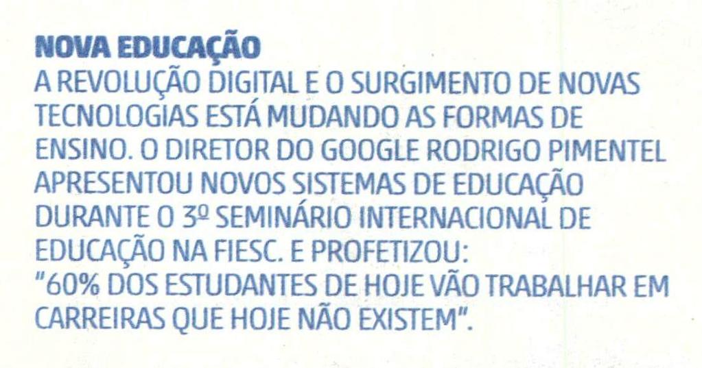 Título: Nova educação - Data: 21/10/2015 - Veículo: Diário Catarinense